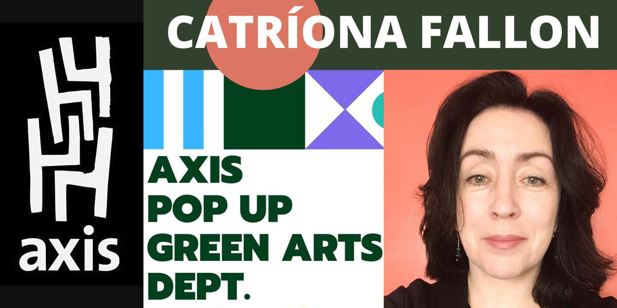 Axis Green Arts: Catríona Fallon