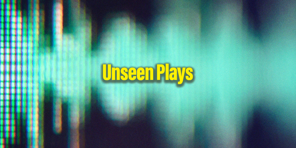 Unseen Plays