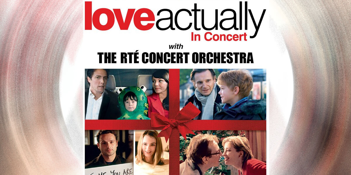 Love Actually – LIVE with RTÉ Orchestra