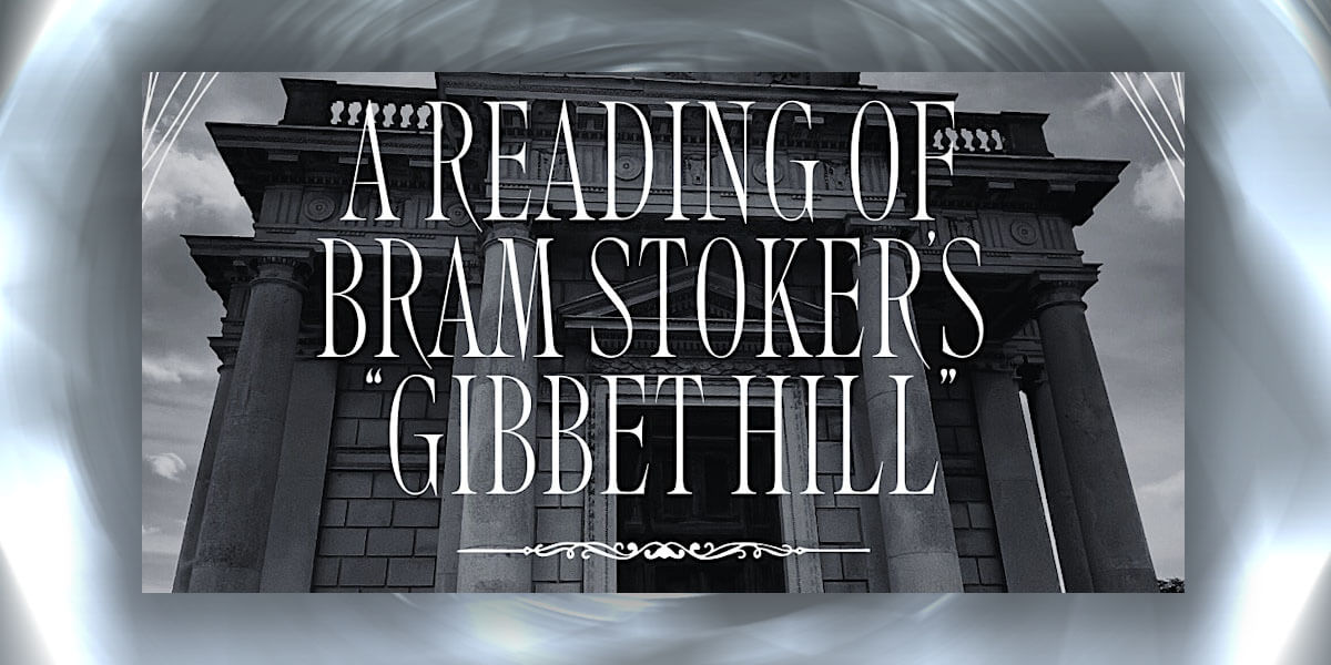 Bram Stoker’s “Gibbet Hill”