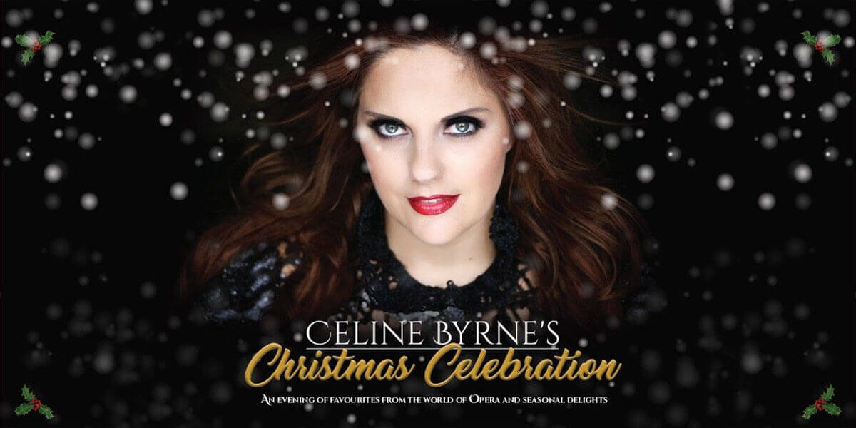 Celine Byrne’s Christmas Celebration