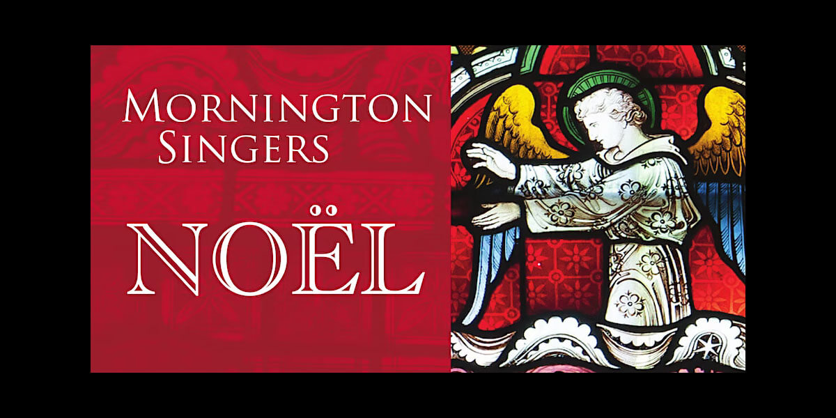 Mornington Singers Christmas Concert – Noël