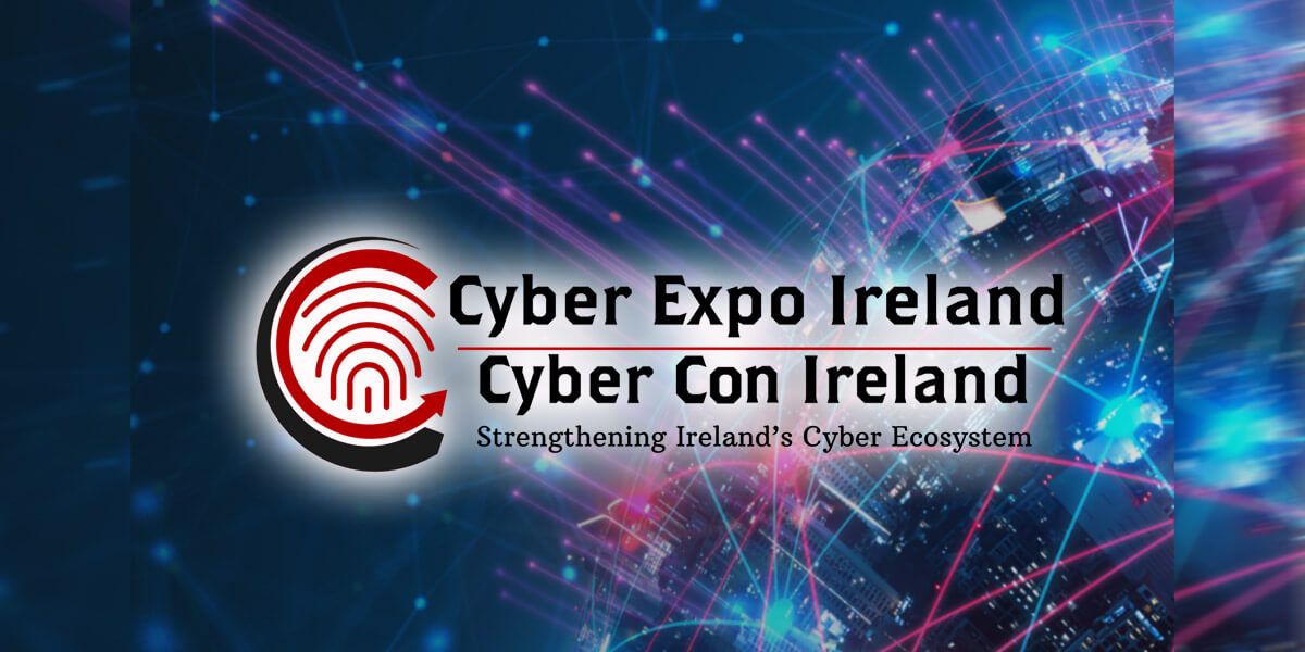 Cyber Expo and Conference Ireland