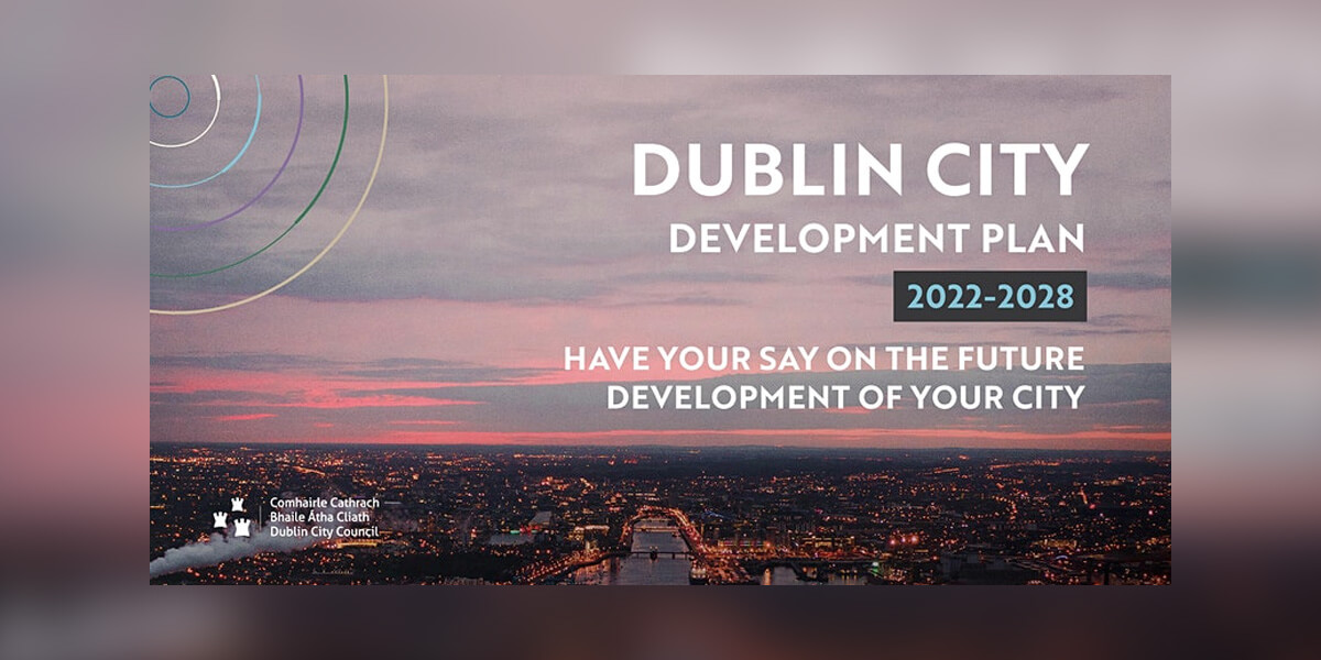 Dublin City Development Plan 2022 – 2028