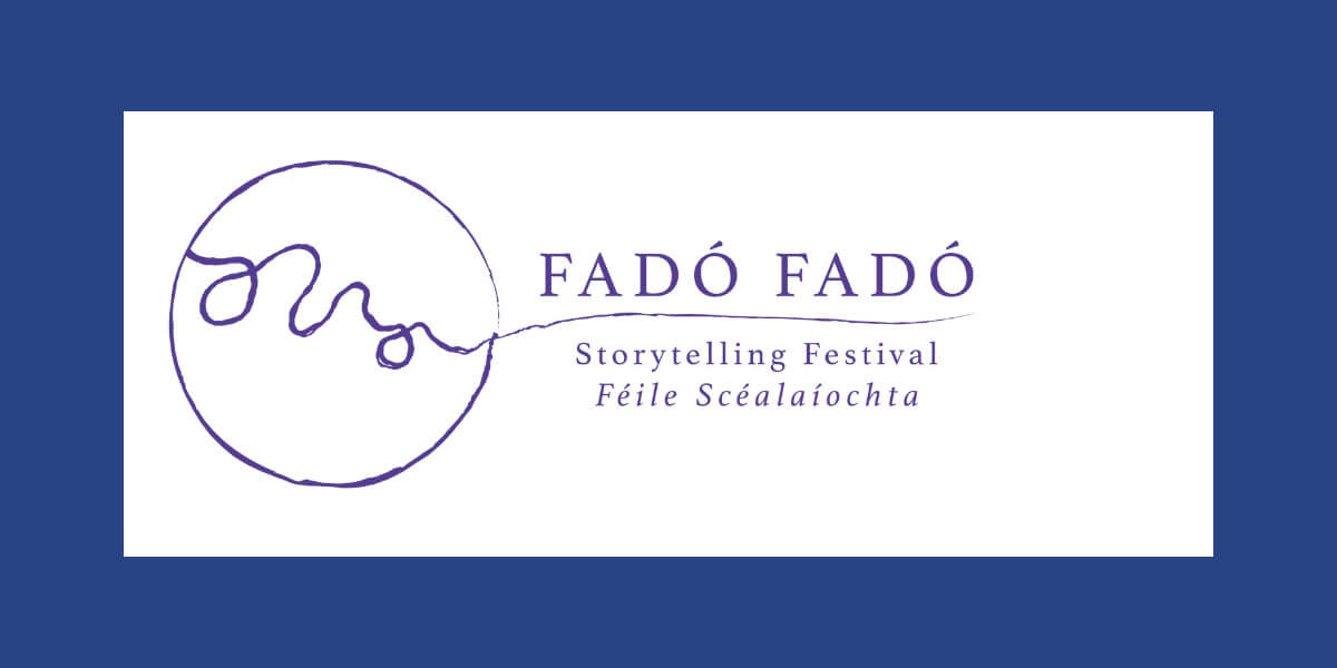 Fadó Fadó Storytelling Festival