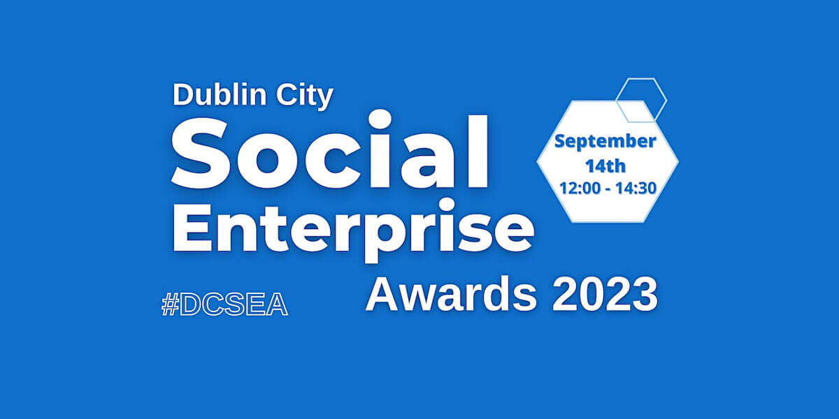 Dublin City Social Enterprise Awards 2023