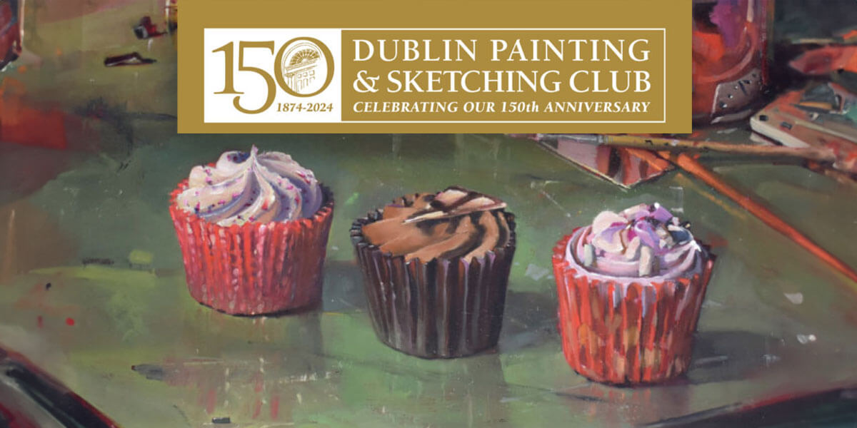 Dublin Painting & Sketching Club Annual Exhibition