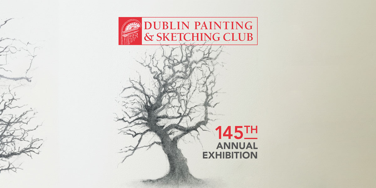 Dublin Painting & Sketching Club Annual Exhibition