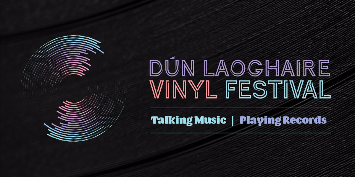 Dún Laoghaire Vinyl Festival - Musicians, actors, authors, DJs and filmmakers, celebrate vinyl, discuss & play music.