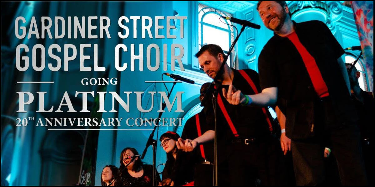 Gardiner Street Gospel Choir: Going Platinum