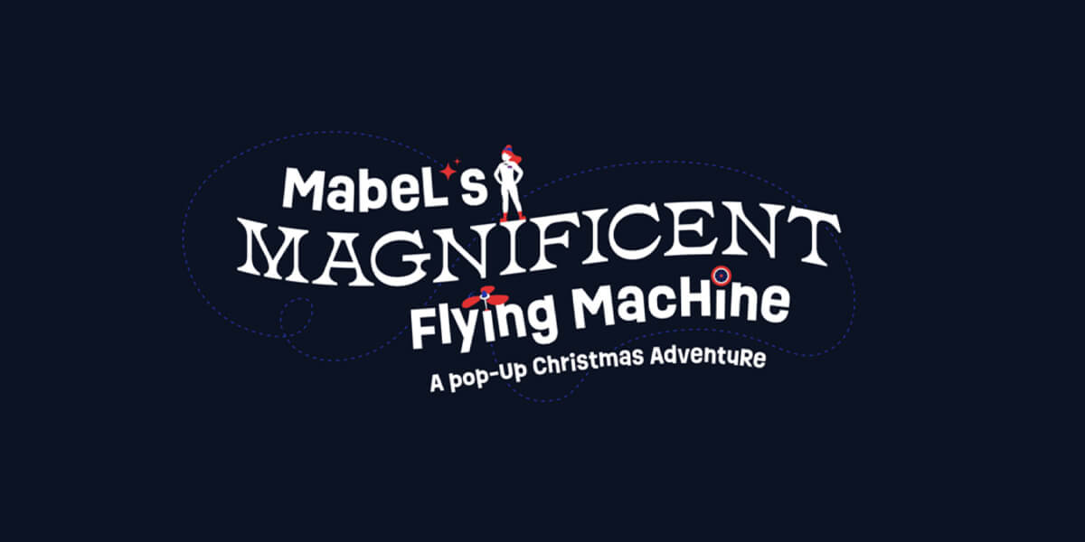 Mabel’s Magnificent Flying Machine