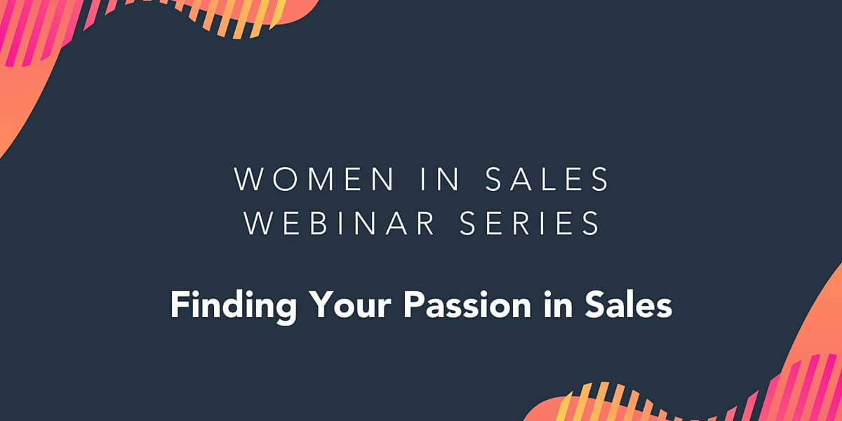 HubSpot Women in Sales Webinar Series: Finding Your Passion in Sales
