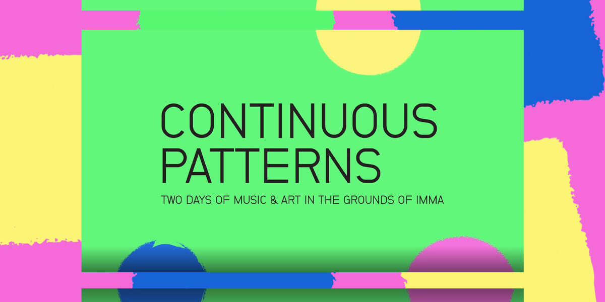 IMMA Summer Party – Continuous Patterns