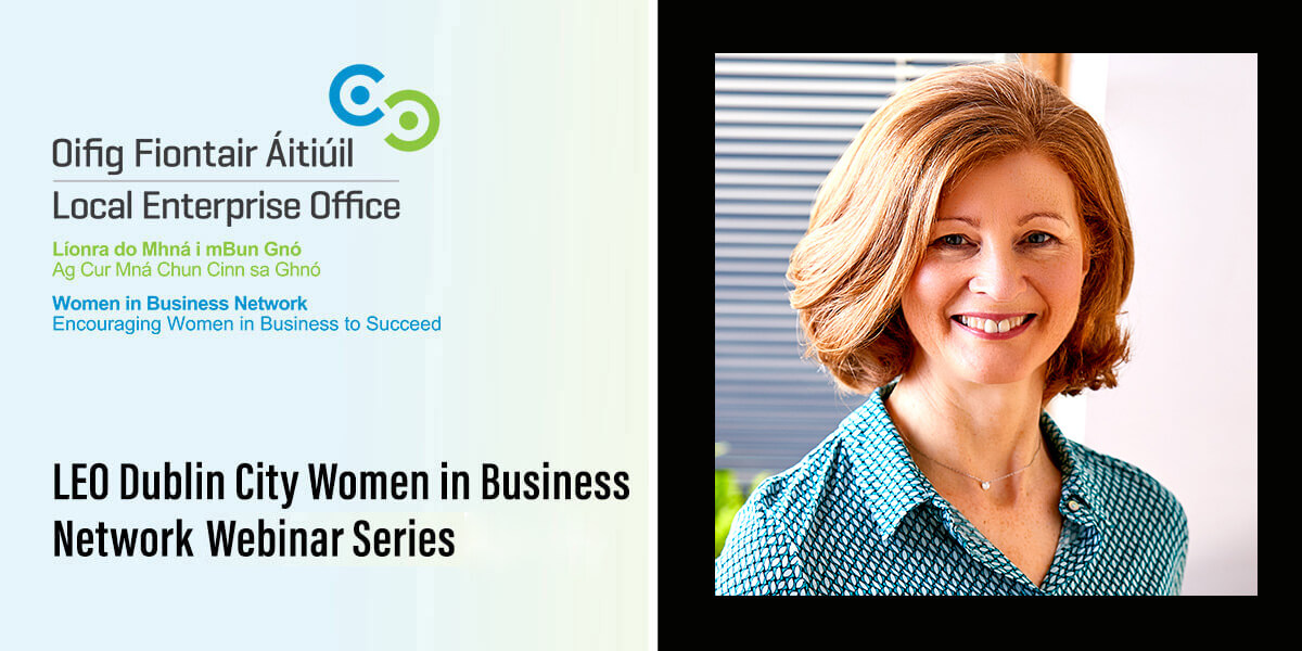 LEO Dublin City Women in Business Network – Webinar Series: Eva Acton