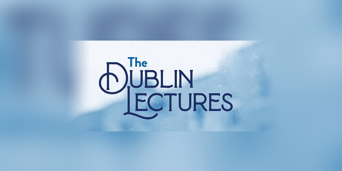The Dublin Lectures