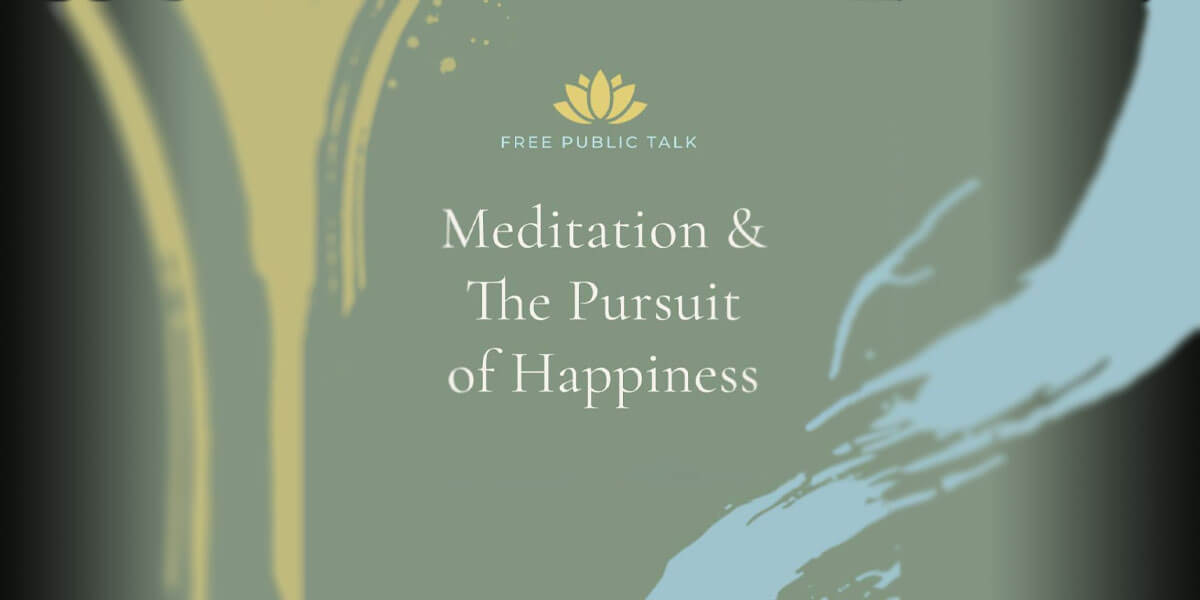 Meditation & The Pursuit of Happiness
