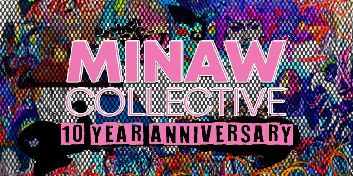 Minaw Collective’s 10 Year Anniversary Street Art Exhibition