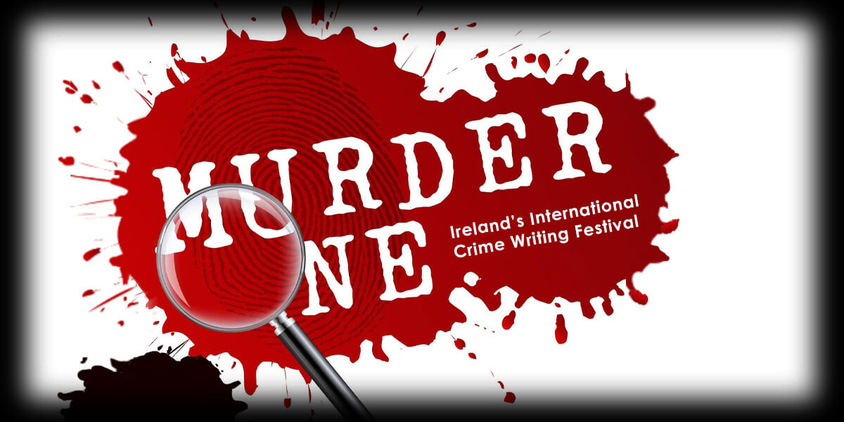 Murder One | Ireland’s International Crime-Writing Festival