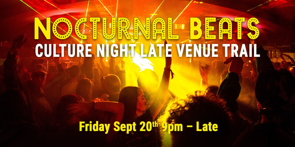 Nocturnal Beats – Culture Night Late Venue Trail