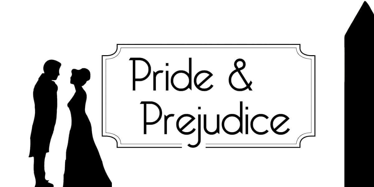 Pride & Prejudice