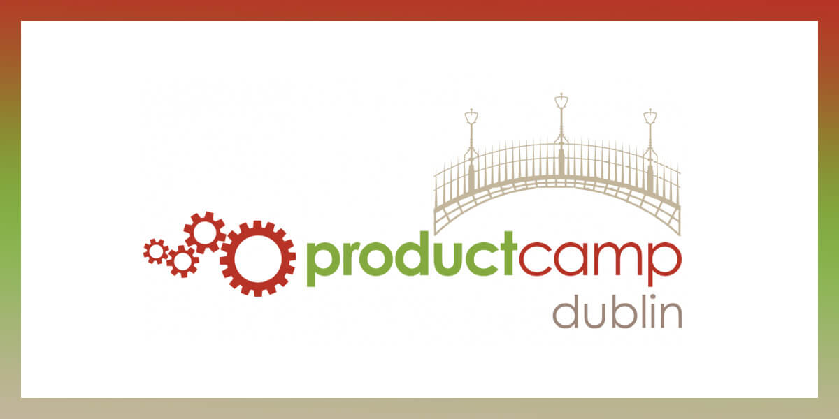 Product Camp Dublin