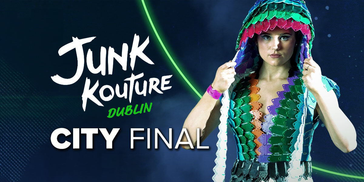 Junk Kouture – Dublin City Final