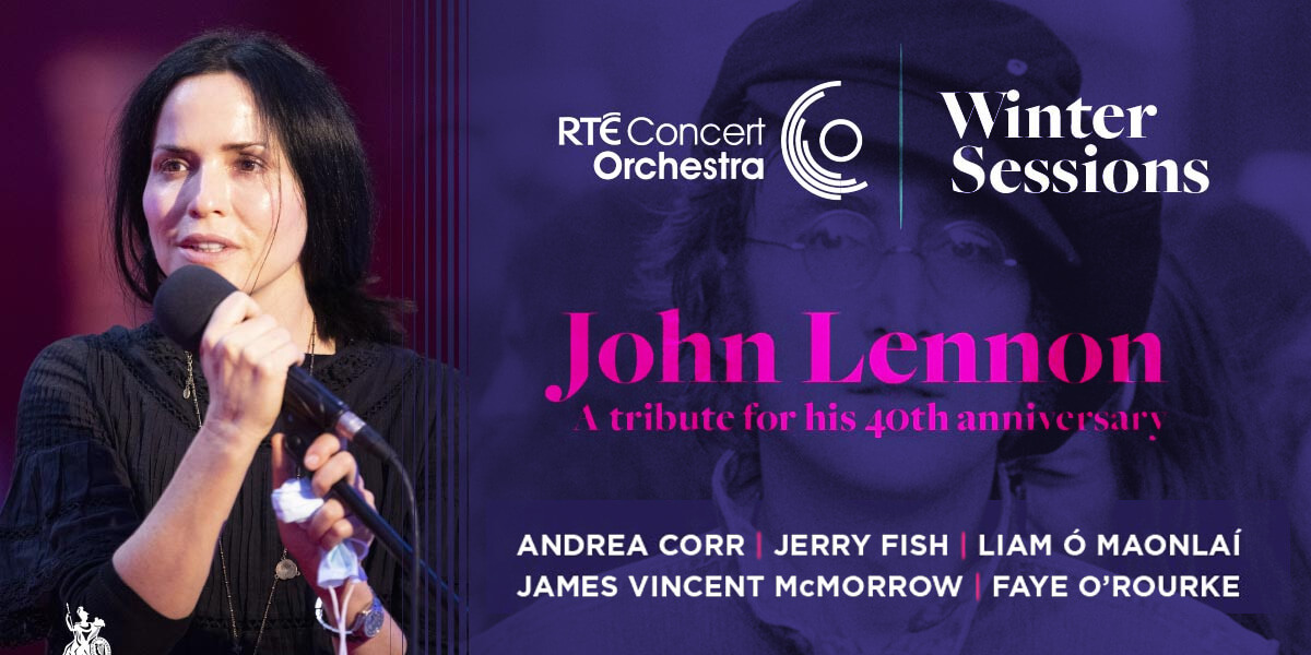 RTÉ Concert Orchestra Winter Sessions – John Lennon