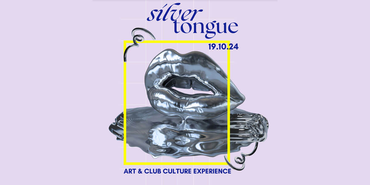 Silver Tongue / Art & Club Culture Experience