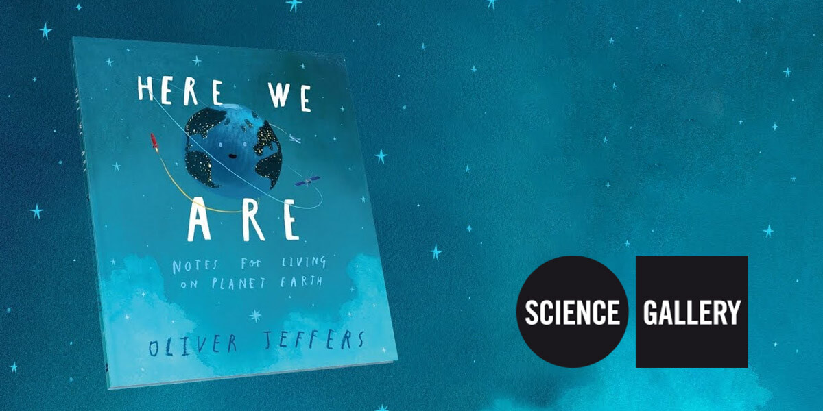 ‘Here We Are’-The Science of the Earth with Oliver Jeffers
