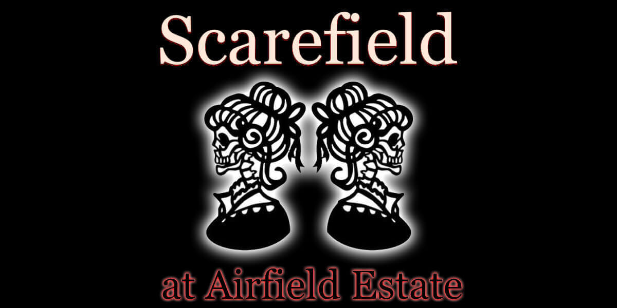 Scarefield at Airfield Estate – The Princess and Uncle T