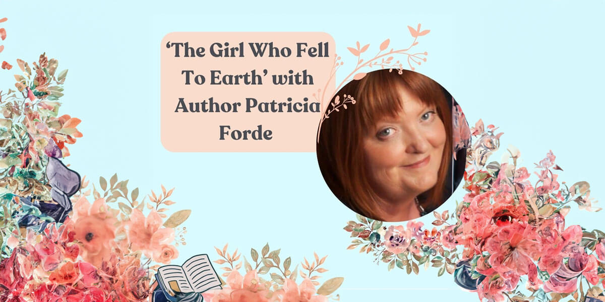The Girl Who Fell to Earth with Author Patricia Forde