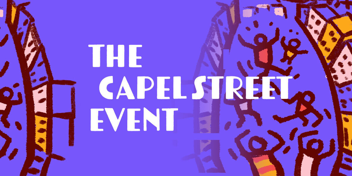 The Capel Street Event