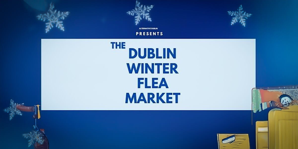 The Dublin City Winter Flea Market