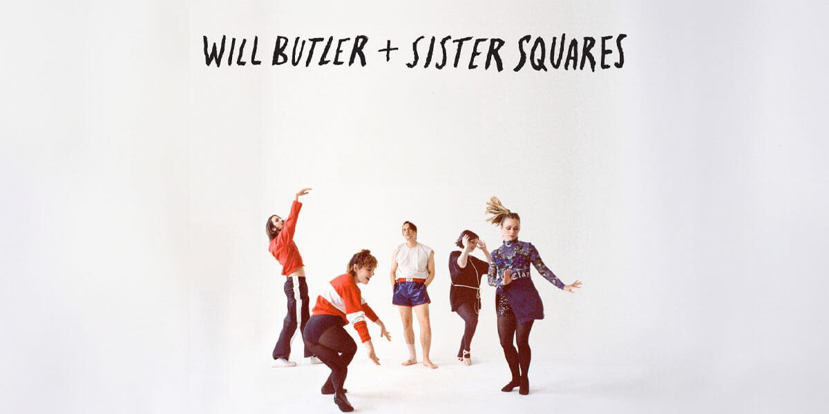 Will Butler + Sister Squares