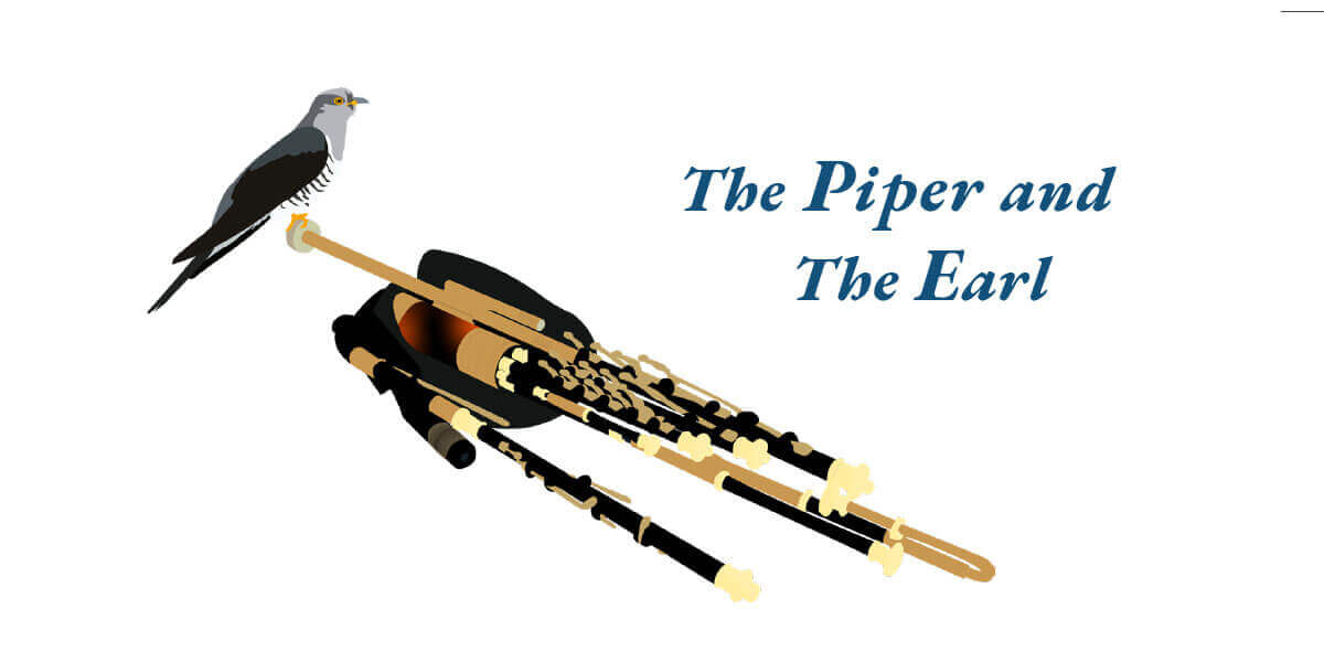 The Piper and The Earl: Talks & Music
