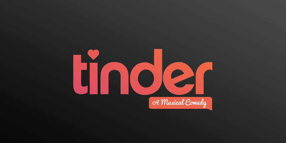 Tinder - A Musical Comedy. Musical, comedic, uplifting, and all-too-real. The Olympia Theatre, Dublin, Ireland. August 20th - 24th, 2019.