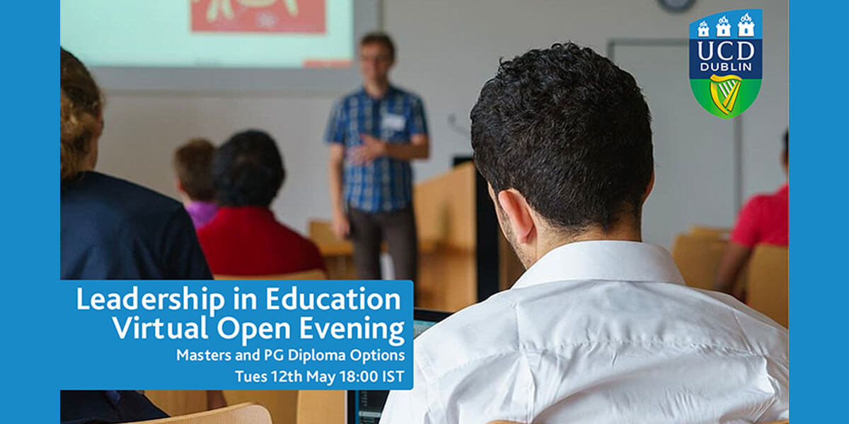 UCD School of Education – Leadership in Education Virtual Open Evening
