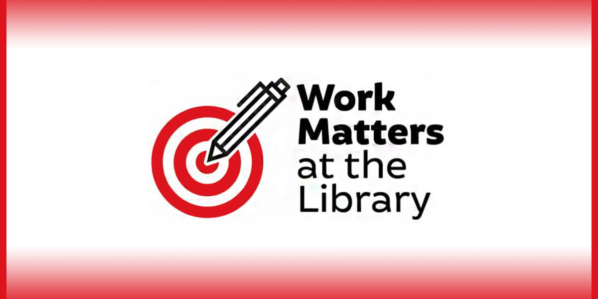 Work Matters at the Library Events